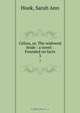 Celina, or, The widowed bride : a novel : Founded on facts, Sarah Ann Hook 