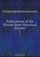Publications of the Florida State Historical Society, 