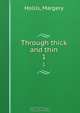 Through thick and thin, Margery Hollis 