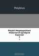 Polybii Megalopolitani Historiarvm Qvidqvid Svperest, Polybius 