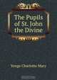 The Pupils of St. John the Divine, Charlotte Mary Yonge 