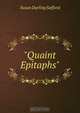 "Quaint Epitaphs", Susan Darling Safford 