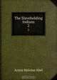 The Slaveholding Indians, Annie Heloise Abel 