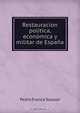Restauracion politica, economica y militar de Espana, Pedro Franco Salazar 