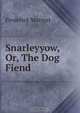 Snarleyyow, Or, The Dog Fiend, Frederick Marryat 