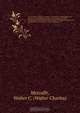 The visitations of Essex by Hawley, 1552; Hervey, 1558; Cooke, 1570; Raven, 1612; and Owen and Lilly, 1634 : to which are added miscellaneous Essex pedigrees from various Harleian manuscripts, and an appendix containing Berry