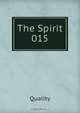 The Spirit 015, Quality 