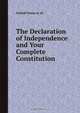 The Declaration of Independence and Your Complete Constitution, 