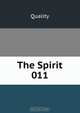 The Spirit 011, Quality 