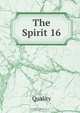 The Spirit 16, Quality 