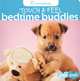 Touch and Feel: Bedtime Buddies, 