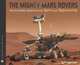 The Mighty Mars Rovers: The Incredible Adventures of Spirit and Opportunity (Scientists in the Field Series), Elizabeth Rusch 