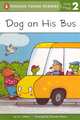 Dog on His Bus (Penguin Young Readers: Level 2 (PB)), Eric Seltzer 