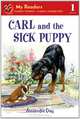 Carl and the Sick Puppy (My Readers: Level 1), Alexandra Day 