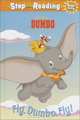 Fly, Dumbo, Fly! (Step-Into-Reading, Step 1), Jennifer Liberts Weinberg 
