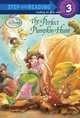 The Perfect Pumpkin Hunt (Disney Fairies) (Step into Reading), RH Disney 