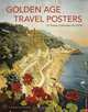 Calendar 2014: Golden Age Travel Posters, 