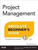 Project Management Absolute Beginner