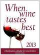 When Wine Tastes Best 2013, Maria Thun, Matthias Thun 