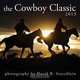 2013 Cowboy Classic Calendar, David R. Stoecklein 