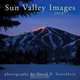 2013 Sun Valley Images Calendar, David R. Stoecklein 