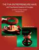 The Fun Entrepreneurs Have with Free-Market Systems & Principles, Robert E. Sonntag 