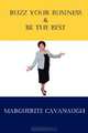 Buzz Your Business & Be The Best, Marguerite Cavanuagh 