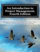 An Introduction to Project Management, Fourth Edition, Kathy Schwalbe 