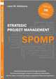 HR Strategic Project Management SPOMP: Implementing Organizational Change Successfully: Five Powerful Strategies to Seduce and Influence Stakeholders, Sell Your Ideas, and Boost Your Career, Leon M. Hielkema 