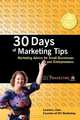30 Days of Marketing Tips: Marketing Advice for Small Businesses and Entrepreneurs, Lauren L Darr 