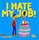 I Hate My Job!, Lonnie Millsap 
