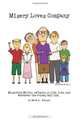 Misery Loves Company: Miserable Milton reflects on life, love, and whatever the voices tell him., Mark A. Kwasny 