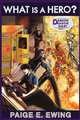 What Is a Hero? Damson Dragon Diary 1, Paige E. Ewing 
