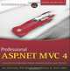 Professional ASP.NET MVC 4, Jon Galloway, Phil Haack, Brad Wilson, K. Scott Allen 