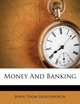 Money And Banking, John Thom Holdsworth 