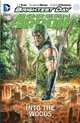 Green Arrow Vol. 1: Into the Woods (Green Arrow (DC Comics Paperback)), J.T. Krul 