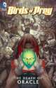 Birds of Prey Vol. 2: Death of Oracle (Birds of Prey (Graphic Novels)), Gail Simone 