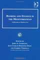 Banking and Finance in the Mediterranean (Studies in Banking and Financial History), John Consiglio, Juan Carlos Martinez Oliva, Gabriel Tortella, Monika Pohle Fraser, Iain L. Fraser 