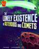 The Lonely Existence of Asteroids and Comets (Graphic Library), Mark Weakland 