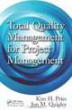 Total Quality Management for Project Management, Kim H. Pries, Jon M. Quigley 