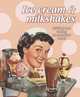 Ice Cream and Milkshakes, 