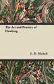 The Art and Practice of Hawking, E. B. Michell 