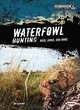 Waterfowl Hunting: Duck, Goose, and More (Great Outdoors Sports Zone), Tom Carpenter 