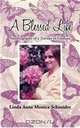 A Blessed Life: Autobiography of a Traveler to Emmaus, Linda Anne Monica Schneider 