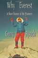 Why Everest: A Short History of the Pioneers, Gerry Roach 