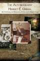The Autobiography of Herbert E. Grings: His Testimony and Missionary Service in the Belgian Congo, Herbert Ernest Grings 