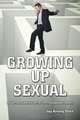 Growing Up Sexual: An Autobiography (With Tips for Advancement), Jay Kinsey Ehnn 