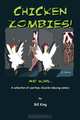 Chicken Zombies! And more...: A collection of courtesy-chuckle inducing comics, Bill King 