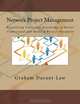 Network Project Management: Visualising Collective Knowledge to Better Understand and Model a Project-Portfolio, Dr Graham A Durant-Law CSC 