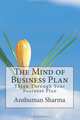 The Mind of Business Plan: Think Through Your Business Plan, Mr. Anshuman Sharma 